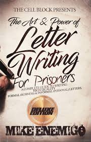 He was sentenced at nineteen to life without the possibility of parole and has already served over two decades in the american write a prisoner and become a prison pen pal friend today. The Art Power Of Letter Writing For Prisoners Deluxe Edition Enemigo Mike 9781983665714 Amazon Com Books