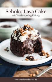 schoko lava cake leicht gemacht madame dessert rezept leckere desserts schoko dessert