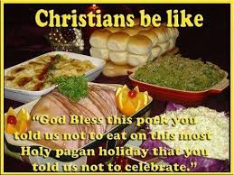 Christians Be Like God Bless This Pork You Told Us Not To Eat On This Most Holy Pagan Holiday Easter Dinner Menus Easter Dinner Dinner
