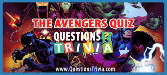 From tricky riddles to u.s. The Avengers Quiz Questionstrivia