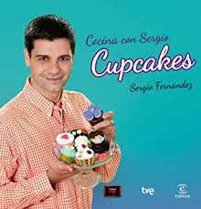 Juanma castaño, sobre el momento del real madrid: Amazon Com Cocina Con Sergio Cupcakes Spanish Edition Ebook Fernandez Sergio Kindle Store