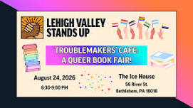 Troublemakers' Cafe: A Queer Book Fair! | Lehigh...