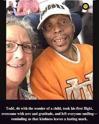 I met my new friend Todd today. He's 46 but blessed with the childlike  wonder of a 6 yr old. It was his first airplane ride to meet his brother in  FLL