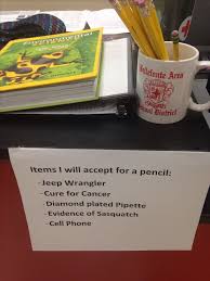 Taking A Pencil Leave One Of These Crazy Things Already Taking Shoes Cell Phones And Car Teaching Middle School Teaching High School High School Classroom