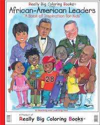 For boys and girls, kids and adults, teenagers and toddlers, preschoolers and older kids at school. African American Leaders Big Coloring Book Coloring Book Publishers