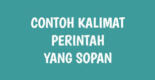 100 Contoh Kalimat Perintah Yang Sopan Kelas 2 Sd Di Sekolah Klak Klik Bermutu