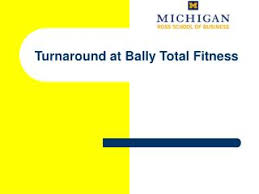 ppt turnaround at bally total fitness