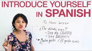 How to introduce yourself in spanish How To Introduce Yourself In Spanish Youtube