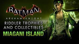 You can keep track on your progress collecting them by checking the riddle section of your world map. Batman Arkham Knight Riddler Trophies Miagani Island Youtube