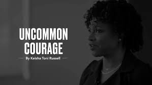 Uncommon Courage: Defending Truth and Freedom While There Is Still Time:  Russell, Keisha Toni: 9780736986403: Amazon.com: Books