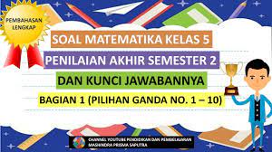 Soal dan kunci jawaban ukk matematika kelas 5/v sd semester 2. Soal Matematika Kelas 5 Penilaian Akhir Semester 2 Dan Kunci Jawaban Bagian 1 Youtube