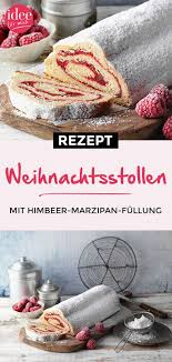 Stollenrezept Himbeer Marzipan Stollen Stollen Rezept Cookies Backen Marzipan