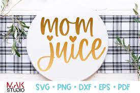 Download Mom Juice Svg Mom Juice Svg File Graphic By Makstudion Creative Fabrica