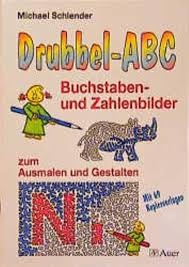 Amazon.com: Drubbel- ABC. Buchstaben- und Zahlenbilder. RSR. Zum Ausmalen  und Gestalten. (Lernmaterialien): 9783403029731: Schlender, Michael: Books