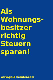 So Kannst Du Mit Den Kosten Fur Deine Wohnung Richtig Steuern Sparen Mit Diesen Tipps Kannst Du Unglaublich Viel Steuern Spa Steuern Sparen Steuertipps Sparen