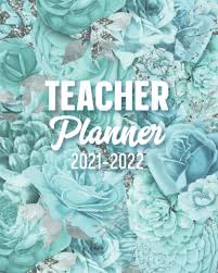 Maybe you would like to learn more about one of these? Amazon Com Teacher Planner 2021 2022 12 Month Academic Year Calendar Agenda Lesson Organizer July 2021 June 2022 Weekly Monthly Inspirational Quotes Turquoise Flowers Time Management Journal 9798694632287 Publishing Spark Point Books