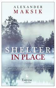 Light novel translations, web novel, chinese novel, japanese novel, korean novel, english novel and other novel online. Shelter In Place A Novel Maksik Alexander 9781609453640 Amazon Com Books