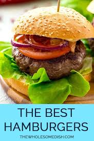 The Best Classic Burger The Wholesome Dish Recipe Classic Burger Recipes Homemade Hamburgers Burger Recipes