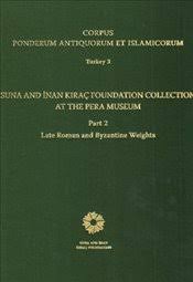 Corpus ponderum antiquorum et islamicorum turkey 3 part 1 greek and roman weights suna ve i̇nan kıraç vakfı yayınları kolektif. Suna Ve Inan Kirac Vakfi Yayinevine Ait Kitaplar