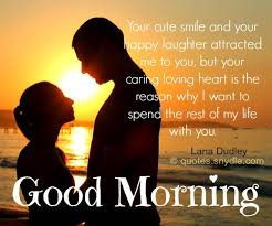 Sending warm and loving good morning messages for wife is just one of them. Sweet Good Morning Quotes For Her And Him With Picture Romantic Morning Quotes Romantic Good Morning Quotes Good Morning Quotes For Him