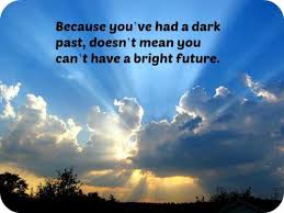 In this bright future you can't forget your past. Bright Future Quotes And Sayings Quotesgram