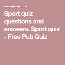 Sport Quiz Questions And Answers Sport Quiz Free Pub Quiz Sports Quiz This Or That Questions Quiz