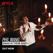 Phil Wang  Insta: @wangpix on X: My new special is OUT NOW on Netflix!  Wang in There, Baby! Look how thrilled I am about it. Streaming worldwide  now! 🌏 t.coDLzmrVdPsS 
