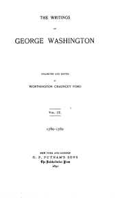 George washington quotes on friendship: The Writings Of George Washington Vol Ix 1780 1782 Online Library Of Liberty