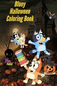 Bluey coloring pages will be interesting for both girls and boys. Bluey Halloween Coloring Book For Kids Bluey Halloween Coloring B Publishing 9798692758231