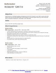 Now that you've listed your education, it's time to fill that work experience gap in your resume. Boilermaker Resume Samples Qwikresume