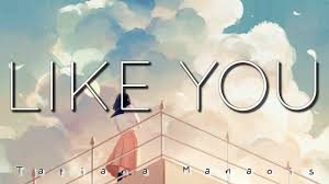Check spelling or type a new query. Download Tatiana Manaois Like You Lyrics Mp4 3gp Hd Naijagreenmovies Netnaija Fzmovies