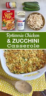 Rotisserie Chicken Zucchini Casserole Easy Dinner Recipe For The Family Recipe Easy Dinner Recipes Crockpot Rotisserie Chicken Recipes Easy Casserole