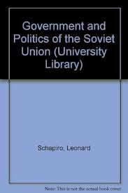 The government and politics of the Soviet Union: Schapiro, Leonard Bertram:  9780091188818: Amazon.com: Books
