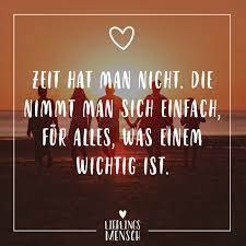 Visual Statements Zeit Hat Man Nicht Die Nimmt Man Sich Einfach Fur Alles Was Einem Wichtig Ist Visual Statements Familie Spruche Kurz Freundschaft Zitate