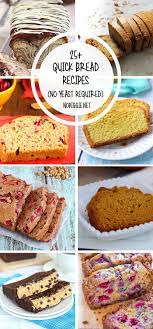 25 Quick Bread Recipes No Yeast Required Bread Recipes Sweet Quick Bread Recipes Easy Bread Recipes Homemade