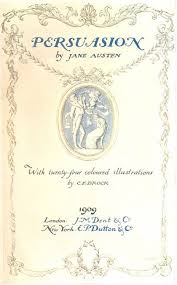 Persuasion By Jane Austen 1909 Title Page Watercolor Illustrations By C E Brock Persuasion Jane Austen Jane Austen Books Jane Austen
