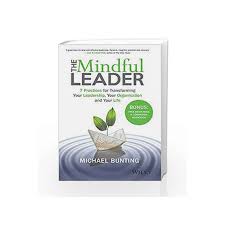 We did not find results for: The Mindful Leader 7 Practices For Transforming Your Leadership Your Organisation And Your Life By Michael Bunting Buy Online The Mindful Leader 7 Practices For Transforming Your Leadership Your Organisation And Your Life