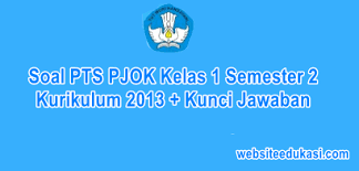 Demikianlah soal pts pjok kelas 1 sd/mi semester 1 kurikulum 2013 terbaru yang dapat kami bagikan, semoga bermanfaat untuk kita semua. Soal Pts Pjok Kelas 1 Semester 2 K13 Dan Kunci Jawaban Websiteedukasi Com