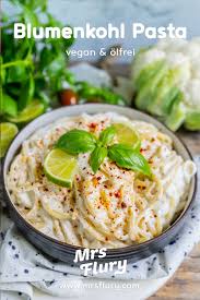 Gesunde Blumenkohl Pasta Vegan Olfrei Mrs Flury Rezept Gesunde Rezepte Rezepte Gesund Kochen