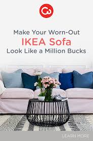 Making Your Worn Out Ikea Sofa Look Like A Million Bucks Is Easy Here S How Ikea Sofa Ikea Sofa Covers Sofa