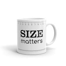 As you shrink, getting around the laboratory gets trickier, with the. Must Have Mugs Size Matters Coffee Mug Musthavemugs