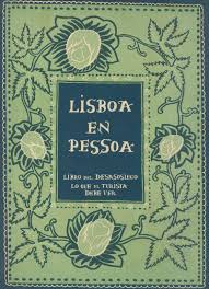 El libro del desasosiego pdf. Lisboa En Pessoa Libro Del Desasosiego Lo Que El Turista Debe Ver Traficantes De Suenos