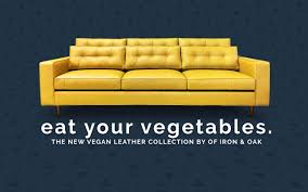 The first eco friendly vegan leather on our list may surprise you: Vegan Leather The Leather Sofa Alternative Of Iron Oak