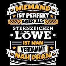 Next day or express delivery available, plus free returns globally. Lustiger Sternzeichen Lowe Spruch Manner T Shirt Spreadshirt