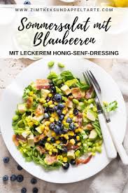 Sommersalat Mit Blaubeeren Edamame Und Honig Dressing Zimtkeks Und Apfeltarte Rezept Sommersalat Salat Edamame