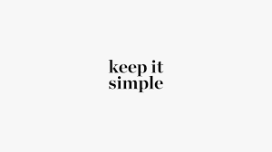 Wallpaper Http Desktoppapers Co Aw74 Keep It Simple Word Quote White Illustration Art Via Http De Desktop Background Quote Simple Words Simple Wallpapers