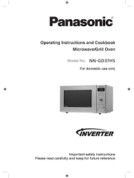 Panasonic microwaves usually have quick 30 heating buttons, and select models have a broader range of times. Panasonic Nn Gd37hs Operating Instruction And Cook Book Pdf Download Manualslib