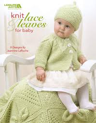 Dec 15, 2017 · save money on winter accessories and take up a relaxing hobby with this collection of free hat knitting patterns. Knit Lace Leaves For Baby Leisure Arts 4577 Jeannine Laroche 0028906045772 Amazon Com Books