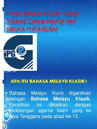 Belum sel esai dihadap kan pada persoalan menurunnya bahasa. Fungsi Bahasa Melayu Klasik Sebagai Lingua Franca Dan