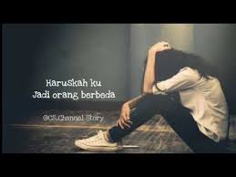Maybe you would like to learn more about one of these? Lirik Haruskah Ku Jadi Orang Berbeda Terkait Perbedaan
